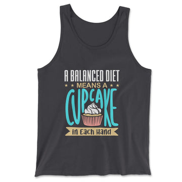 A Balanced Diet Means, A Cake In Each Hand Men/Unisex Tank in Dark Grey color